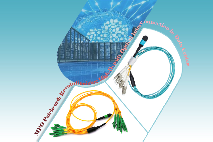 MPO Patchcord: Revolutionizing High-Density Optical Interconnection in Data Centers