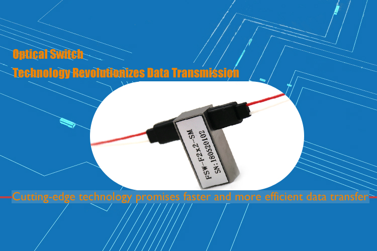 Optical Switch Technology Revolutionizes Data Transmission