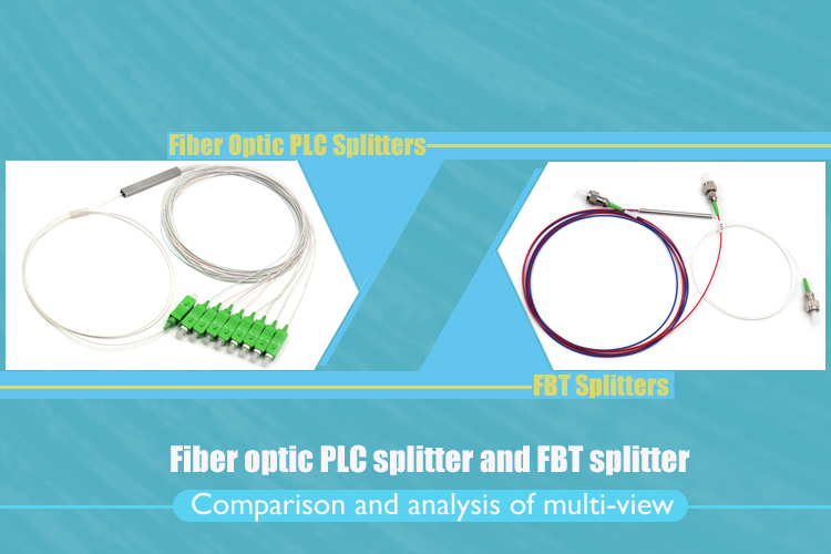 Comparison and analysis of multi-view between fiber optic PLC splitter and FBT splitter
